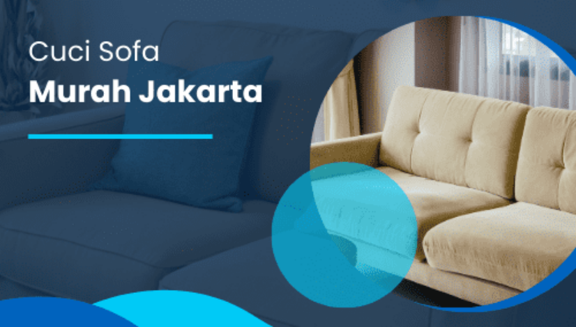 Cuci Sofa Murah Bekasi Dan Jakarta